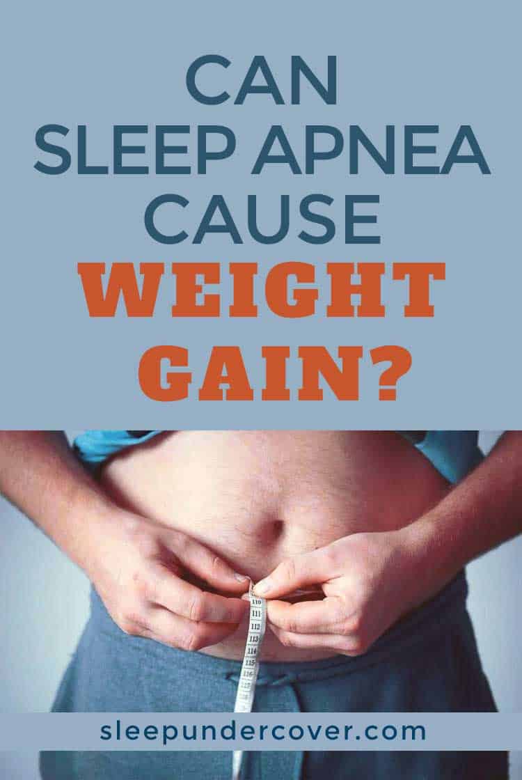 - CAN SLEEP APNEA CAUSE WEIGHT GAIN - ? Losing weight may be one of the natural ways to minimize the effect of sleep apnea on your health. Learn more about other natural options for sleep apnea care.