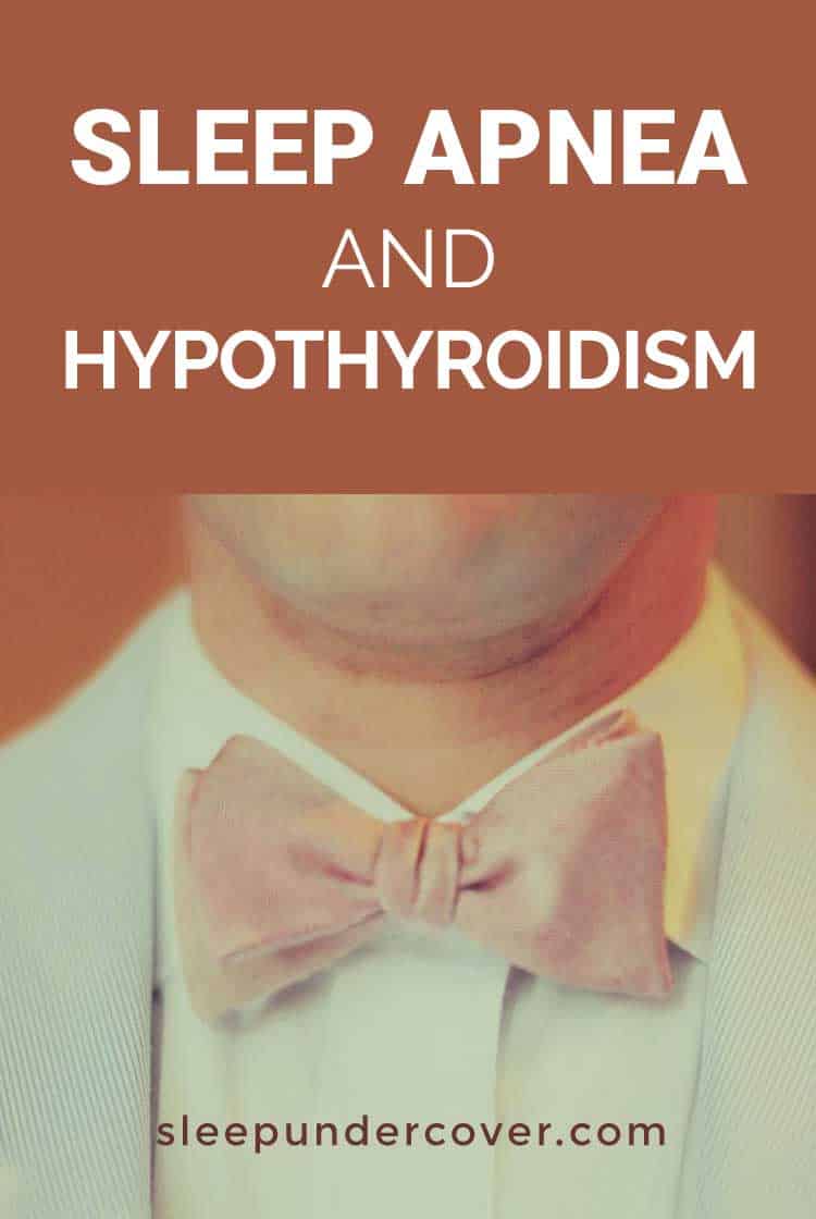 - SLEEP APNEA AND HYPOTHYROIDISM - The best course of action to help you minimize the risks of sleep apnea as well as hypothyroidism.