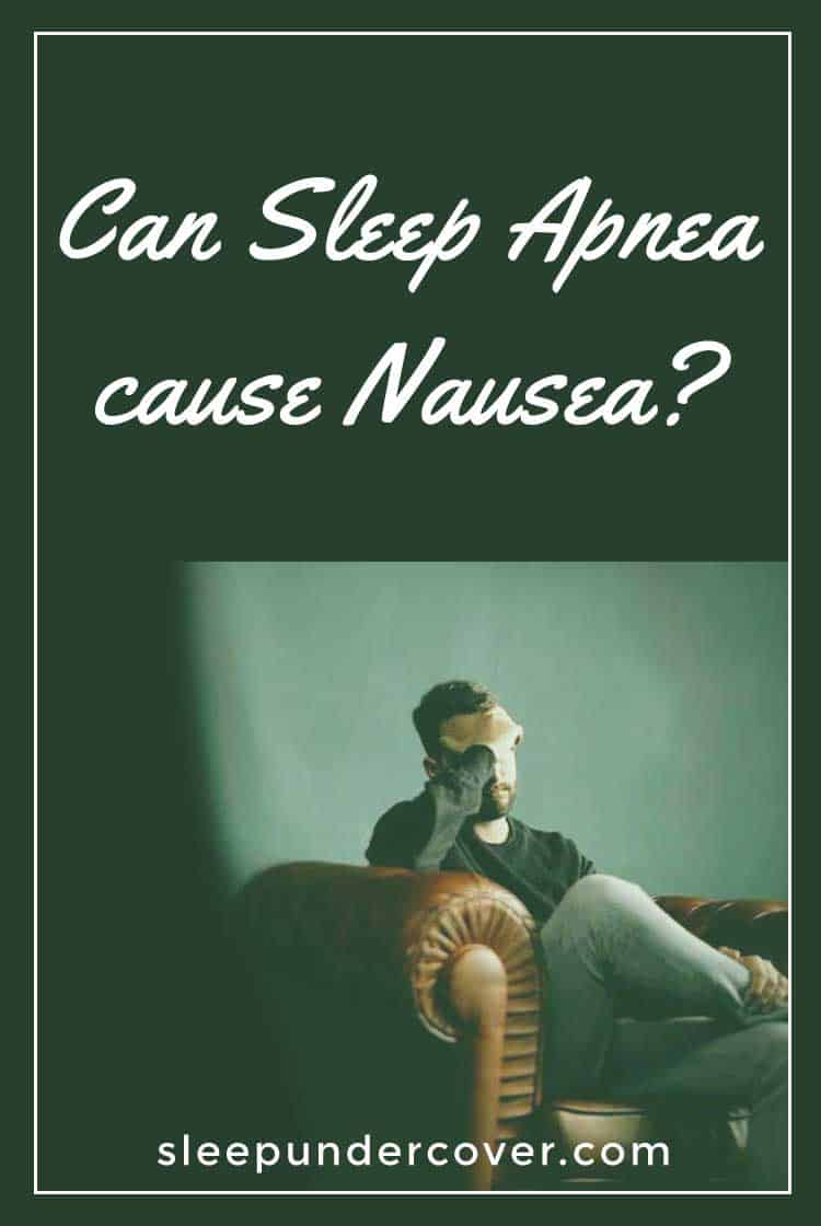- CAN SLEEP APNEA CAUSE NAUSEA - Although nausea is not one of the more common symptoms, some people do experience certain symptoms.