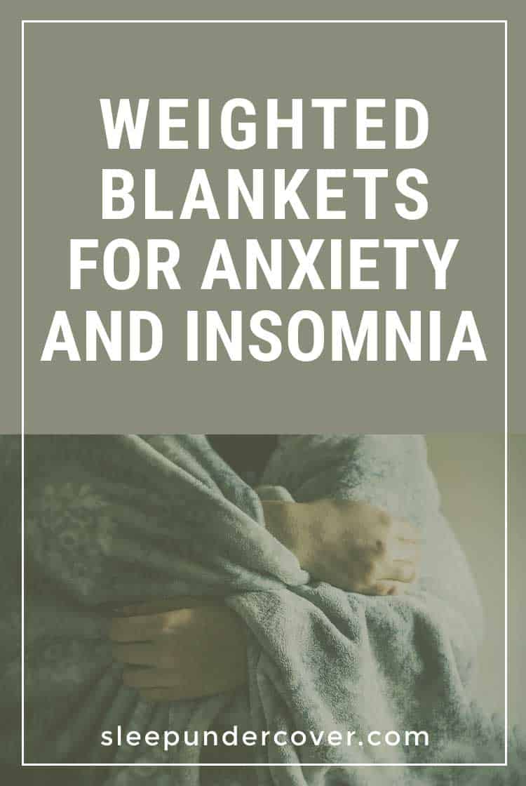 - WEIGHTED BLANKETS FOR ANXIETY AND INSOMNIA - Some people would prefer to treat their anxiety and insomnia in a more natural manner.One recently explored treatment is the use of a weighted blanket for anxiety and insomnia.