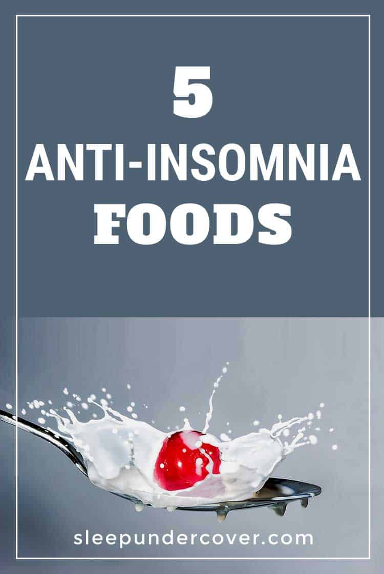 - 5 ANTI INSOMNIA FOODS - For those who have short-term insomnia (or for those who are trying to prevent it!), consider these foods and the way that your body responds to them.