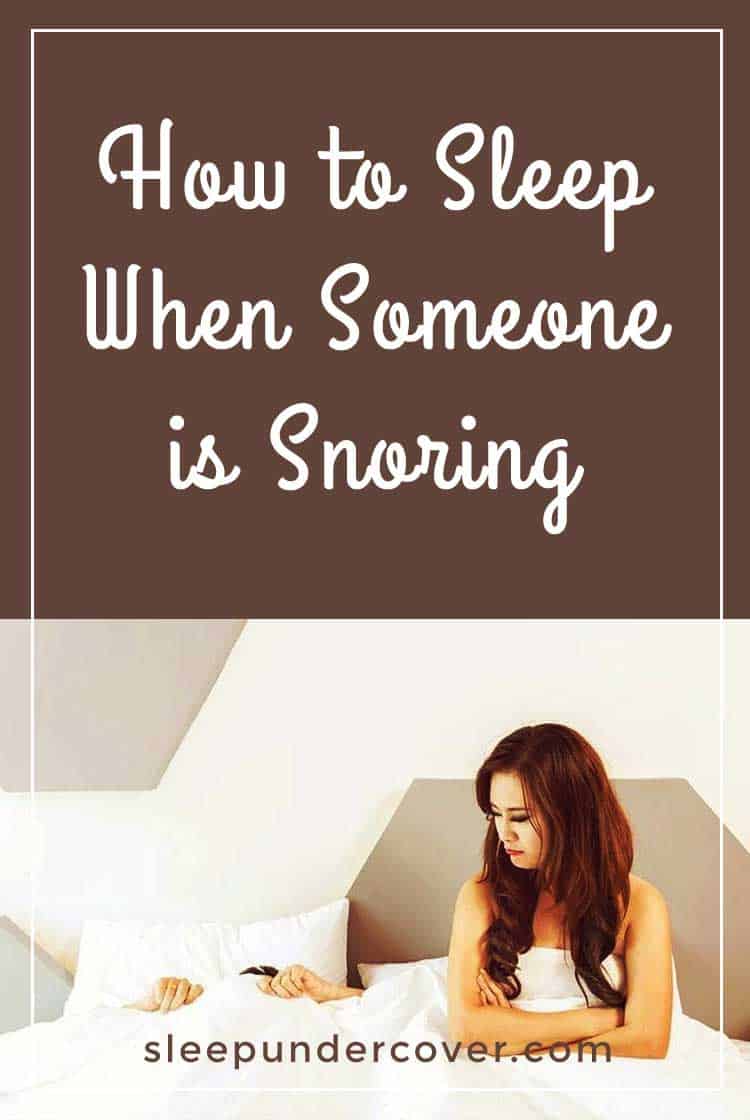 - HOW TO SLEEP WHEN SOMEONE IS SNORING - Getting rid of snoring is obviously an ideal goal, but that may not be very realistic in some cases. Try these tips and tricks to see if you can get a better night’s sleep which will lead to a better quality of life!