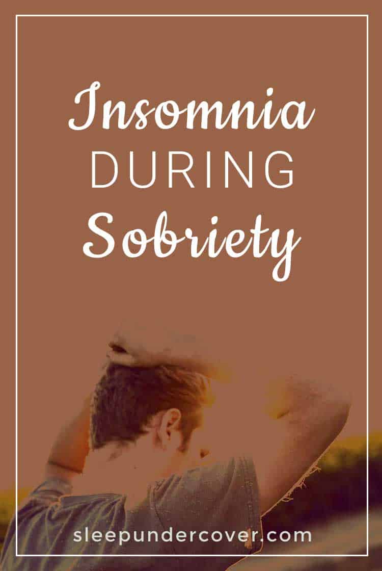 - INSOMNIA DURING SOBRIETY - Kicking insomnia after kicking alcohol can be a double whammy of taking back control of your life! Your brain is incredible and you have the power to retrain it in order to get you sleeping peacefully again.