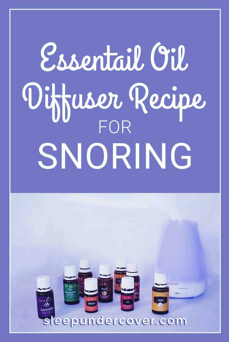 - ESSENTIAL OIL DIFFUSER RECIPE FOR SNORING - Try out these essential oil blends for snoring or create your own with these essential oils.