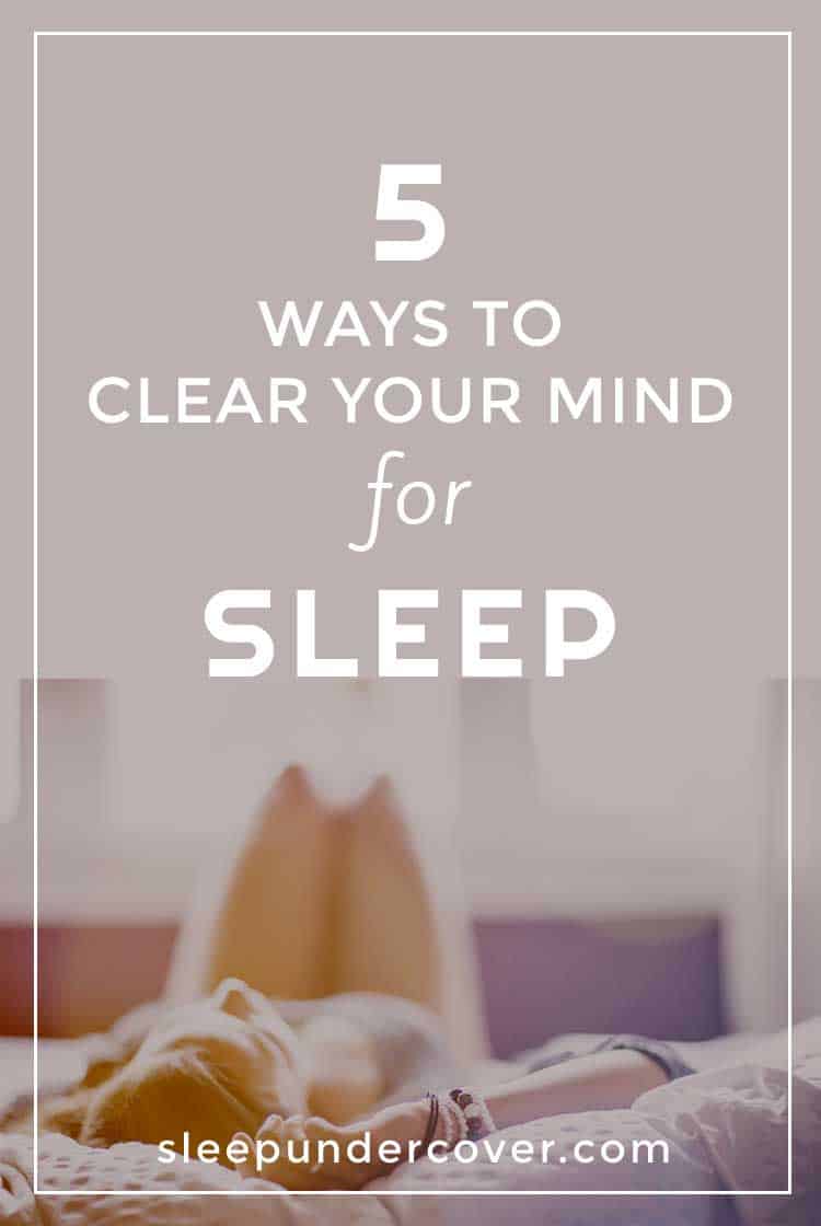 - HOW TO CLEAR YOUR MIND TO SLEEP - If getting to sleep is troublesome for you, it doesn’t have to be any longer! Practice these anti-insomnia hacks for a better night of sleep.