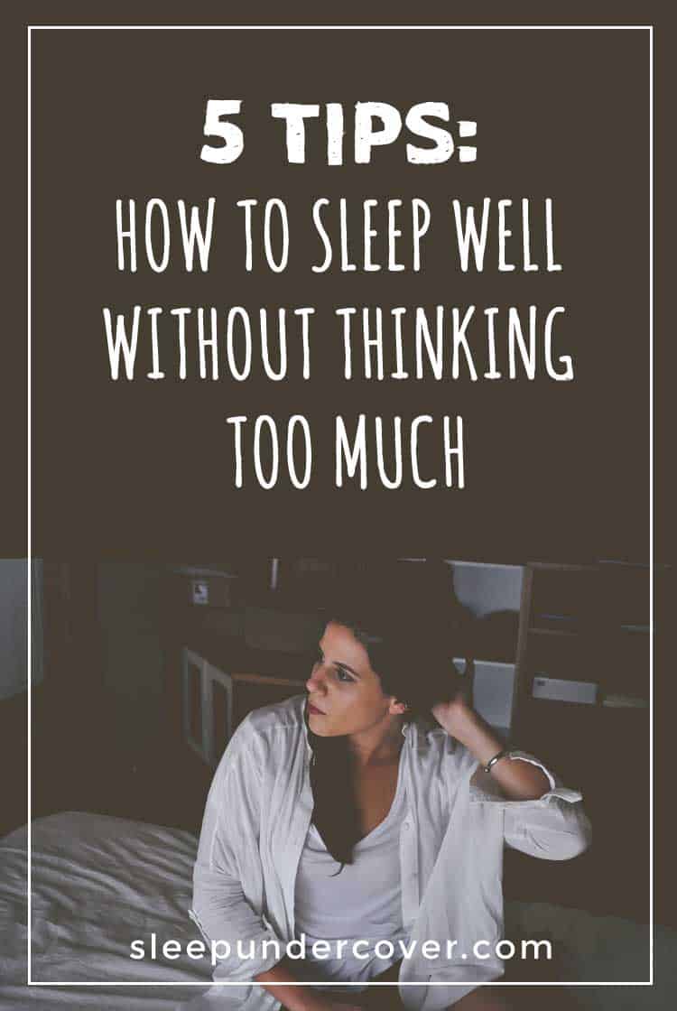 - HOW TO STOP THINKING WHEN TRYING TO SLEEP - Some of these are things you can do when you’re already lying in bed trying to sleep.