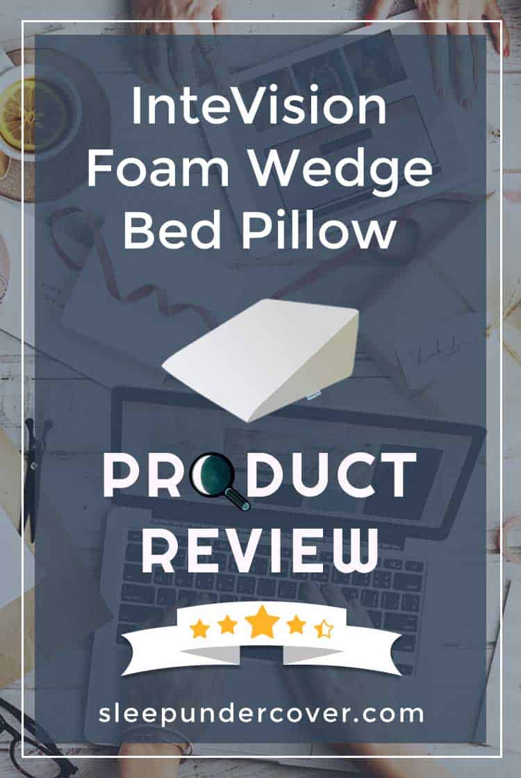 - INTEVISION FOAM WEDGE BED PILLOW REVIEW - Here are some factors you need to know that could influence your decision about this wedge pillow.