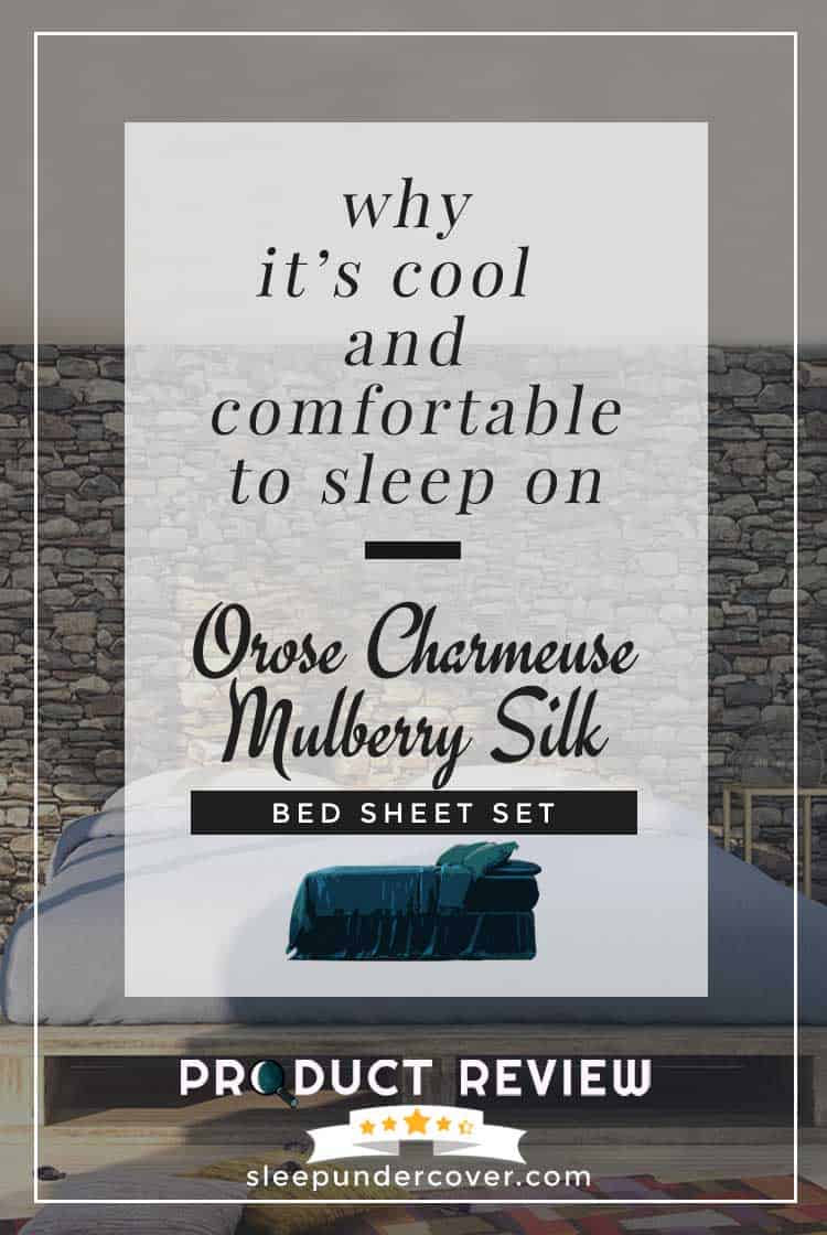 - OROSE CHARMEUSE MULBERRY SILK BED SHEET SET - We’ll review and take a look at this silk bed sheet set, digging deep to find out all of the pertinent details.