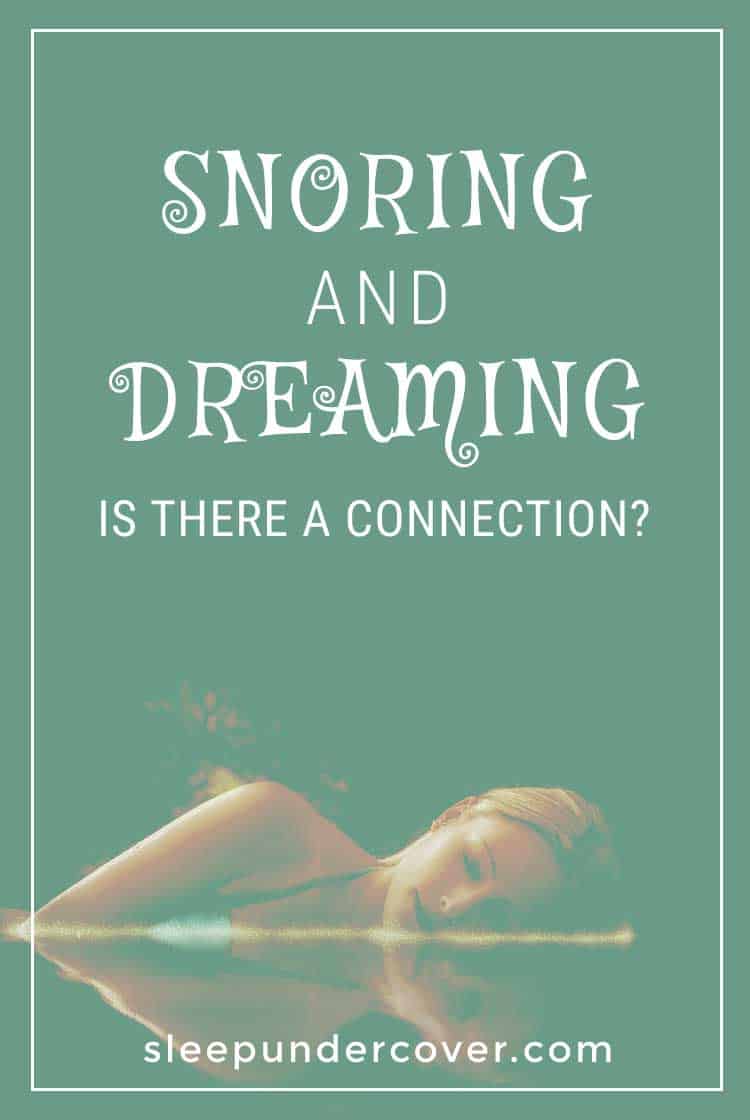 - SNORING AND DREAMING : IS THERE A CONNECTION? - What is the mystery related to the connection between snoring and dreaming?
