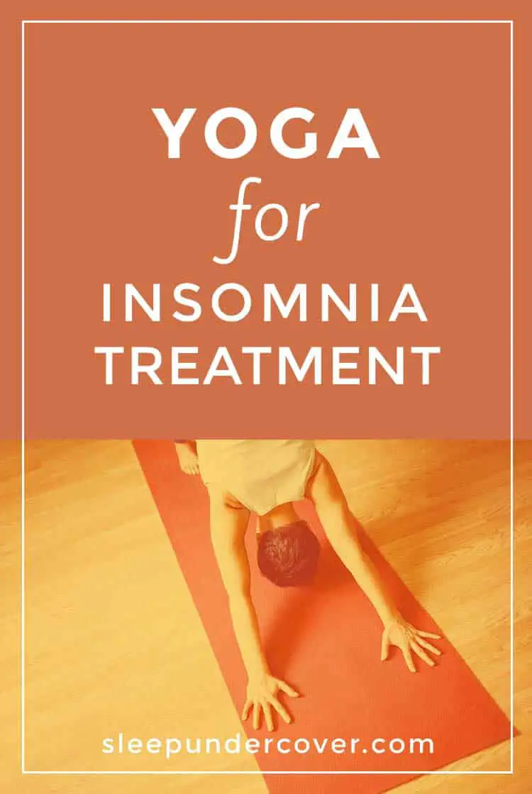 - YOGA FOR INSOMNIA TREATMENT - Using yoga for insomnia is a healthy and natural way to fall asleep. Learn more about the top 5 yoga positions for insomnia.