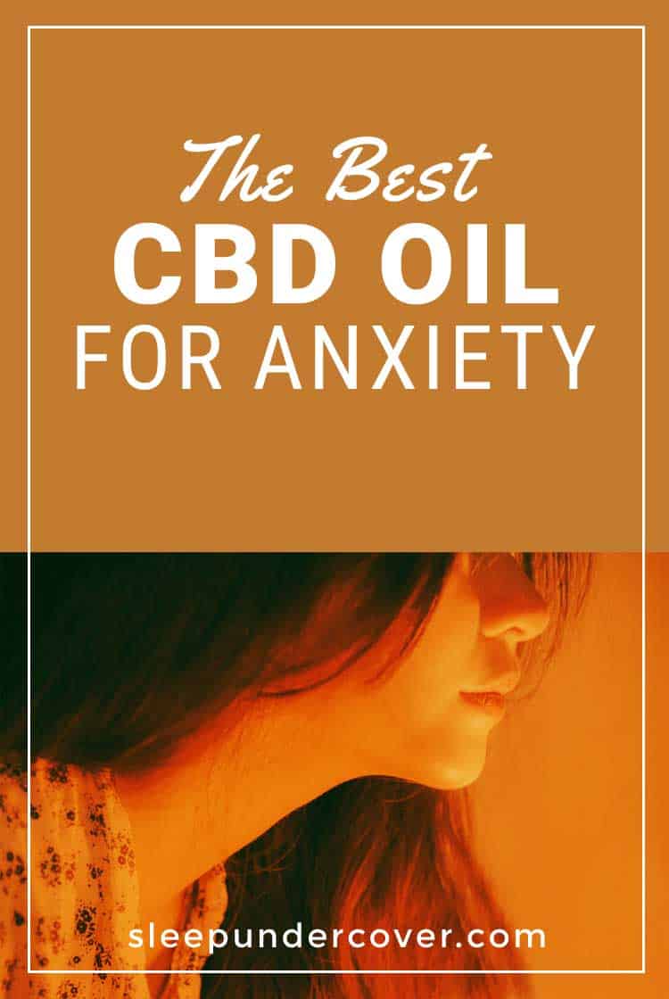 - BEST CBD OIL FOR ANXIETY - CBD oil shows a lot of promise in treating mild and acute conditions that are often associated with anxiety.