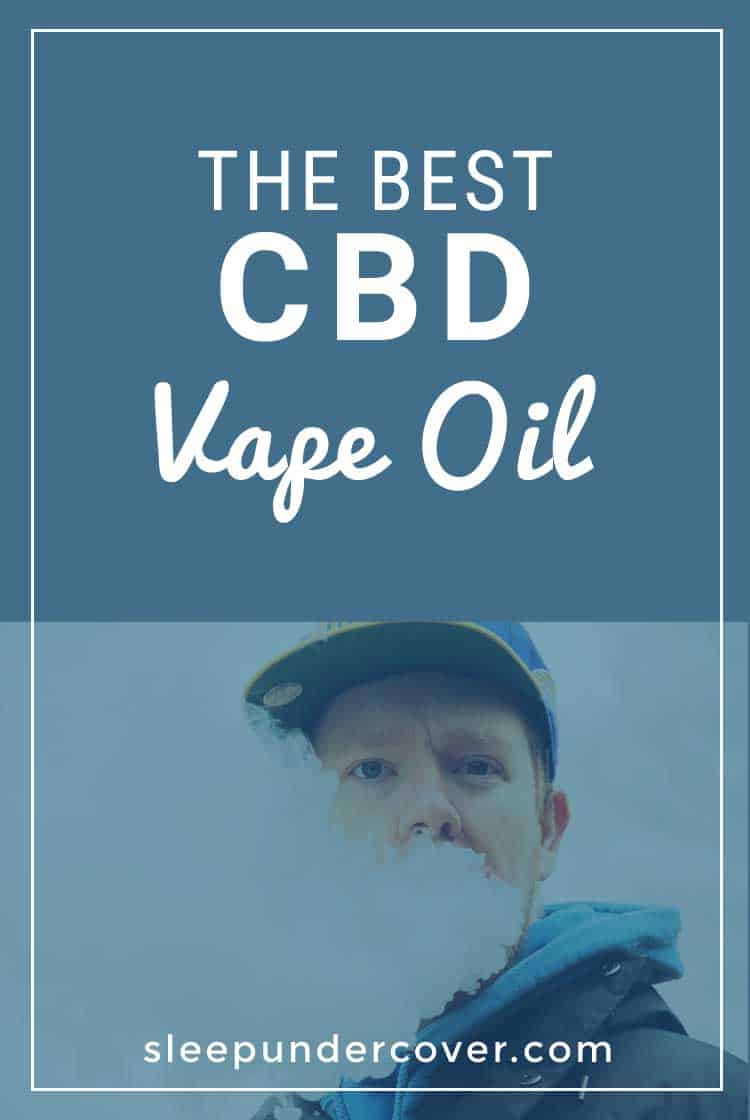 - BEST CBD VAPE OIL - We have narrowed the best CBD Vape Oil, since people have varying preferences, we have offered two of our favorites here.